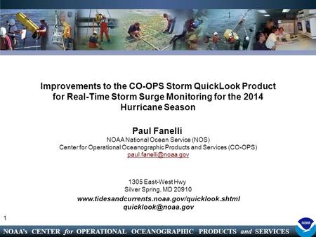 NOAA’s CENTER for OPERATIONAL OCEANOGRAPHIC PRODUCTS and SERVICES Improvements to the CO-OPS Storm QuickLook Product for Real-Time Storm Surge Monitoring.