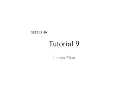 Tutorial 9 Lanjun Zhou SEEM 3430. Outline Introduction to Assignment Phase 4 Transition to the new System (Chapter 13) – Making the transition to the.