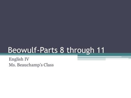 Beowulf-Parts 8 through 11
