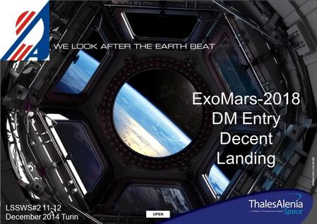 83230913-DOC-TAS-EN-002 ExoMars-2018 DM Entry Decent Landing LSSWS#2 11-12 December 2014 Turin.