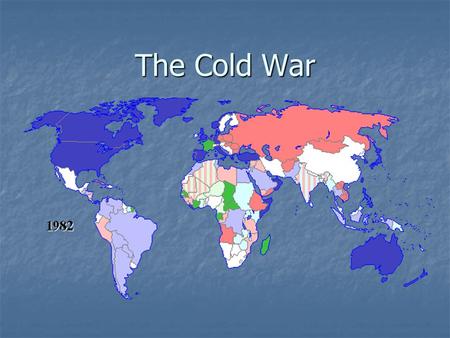 The Cold War. Results of WWII Much of Europe and Japan are destroyed Much of Europe and Japan are destroyed Death Toll Death Toll 41 million civilian.