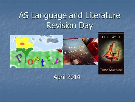 AS Language and Literature Revision Day April 2014.