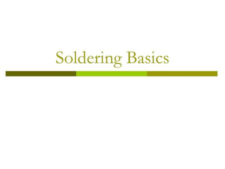Soldering Basics. 2 Overview  Introduction Definition Equipment  Procedure Preparation Execution Finishing  Specific Techniques Desoldering Tinning.