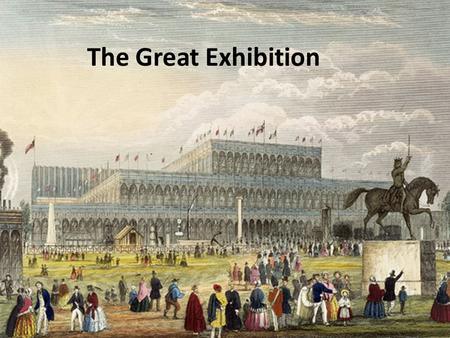 The Great Exhibition. The Great Exhibition was designed and built in the same year of 1851. It was built and finished in 9 months. It was designed by.