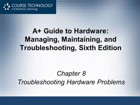 Chapter 8 Troubleshooting Hardware Problems
