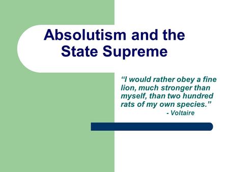 Absolutism and the State Supreme