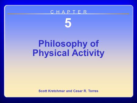Chapter 05 Philosophy of Physical Activity