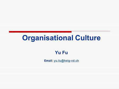 Organisational Culture Yu Fu