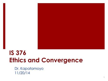 IS 376 Ethics and Convergence