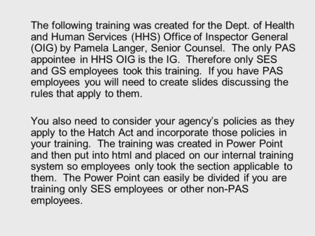 The following training was created for the Dept. of Health and Human Services (HHS) Office of Inspector General (OIG) by Pamela Langer, Senior Counsel.