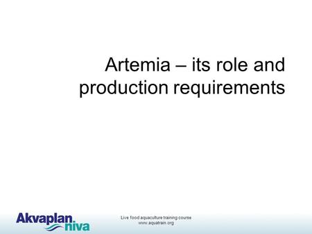 Artemia – its role and production requirements