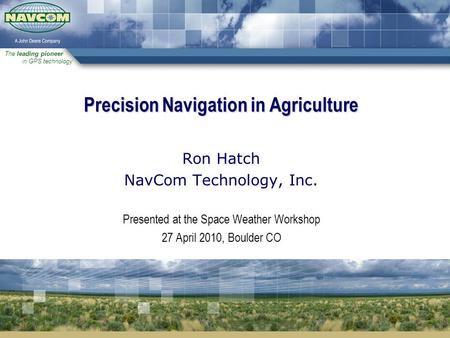 Precision Navigation in Agriculture