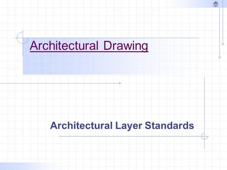 Architectural Drawing Architectural Layer Standards.