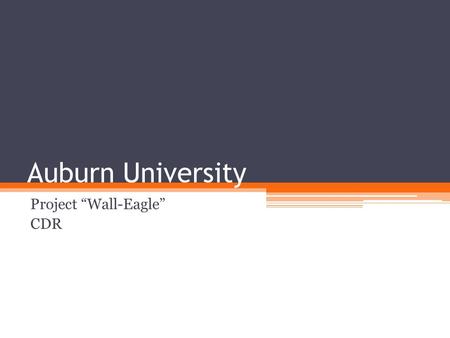 Auburn University Project “Wall-Eagle” CDR. Rocket Design.