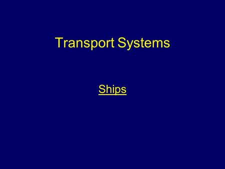 Transport Systems Ships.