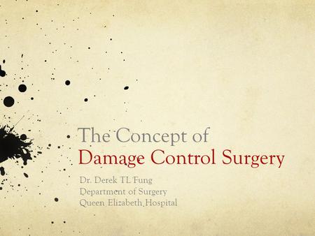 The Concept of Damage Control Surgery