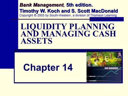 LIQUIDITY PLANNING AND MANAGING CASH ASSETS