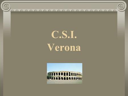 C.S.I. Verona You are a police officer… You are called to a graveyard following reports of a fight. When you arrive, the place is in silence. You see.