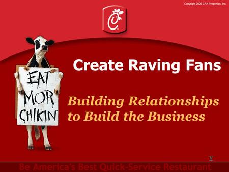 Create Raving Fans Building Relationships to Build the Business v.