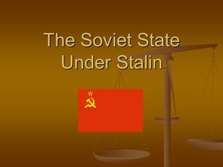 The Soviet State Under Stalin