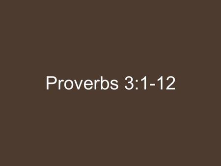 Proverbs 3:1-12. SELF-DISCIPLINE Diligent application of godly principles to our lives by the teaching of the word of God.