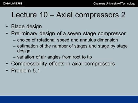 Lecture 10 – Axial compressors 2