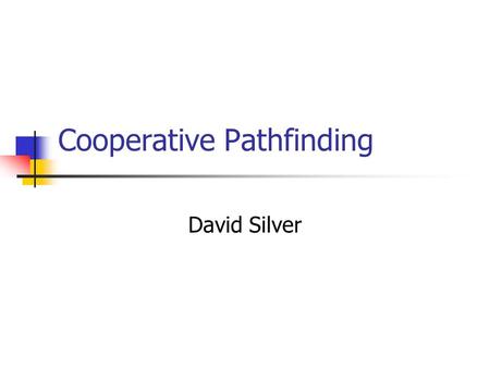 Cooperative Pathfinding
