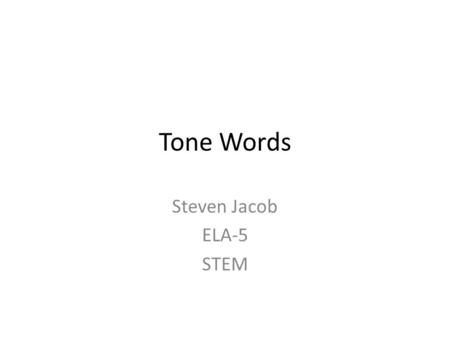 Tone Words Steven Jacob ELA-5 STEM. Benevolent characterized by or expressing goodwill or kindly feelings Synonyms: caring, goodness, happiness.