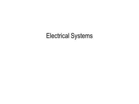 Electrical Systems.  This section discusses: –How utilities charge for electricity –How to calculate the avoided cost of electricity –How to use utility.