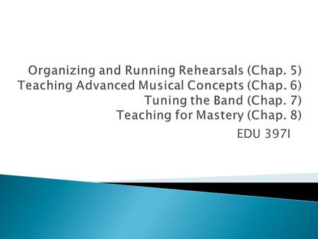 EDU 397I.  C.M. – Names on the board; Calling on students, students’ seating,  Lesson Plans – EPG (Microteaching lesson rubric)  Organizing and Running.