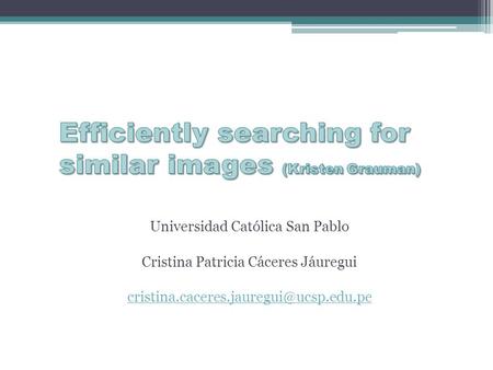 Efficiently searching for similar images (Kristen Grauman)