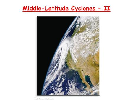 Middle-Latitude Cyclones - II
