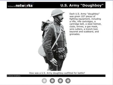 Discussion How was a U.S. Army doughboy outfitted for battle? Clothing, equipment, and weaponry shown and explained in the image.