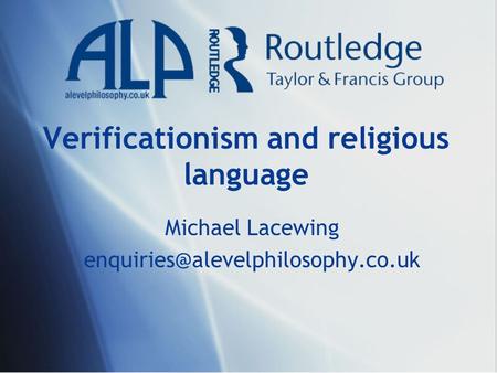 Verificationism and religious language Michael Lacewing