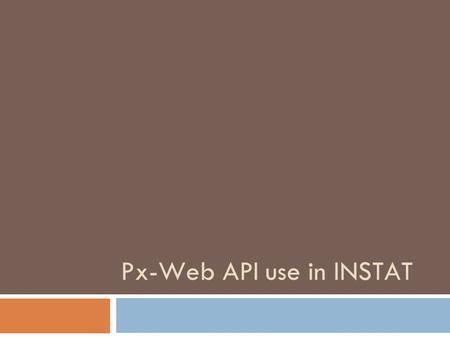 Px-Web API use in INSTAT