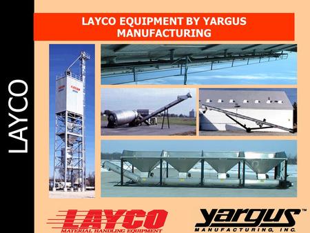 LAYCO EQUIPMENT BY YARGUS MANUFACTURING