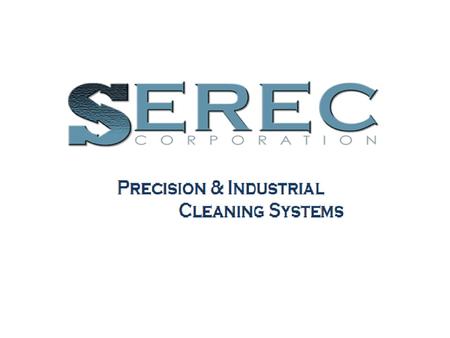 American owned company located in Rhode Island, with a 30,000 square foot facility. We manufacture standard and custom designed part cleaning machines.