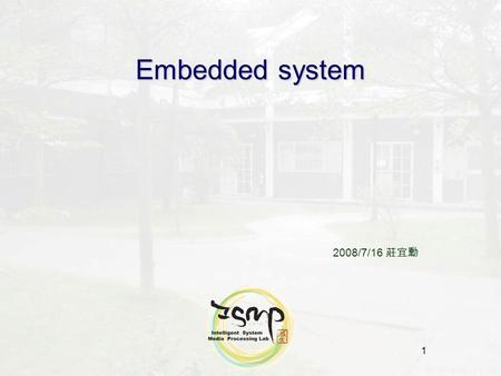 1 Embedded system 2008/7/16 莊宜勳. 2 Outline What is Embedded System Embedded System Booting Process Setup Host/Target Development Host / Target Development.