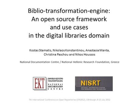 Biblio-transformation-engine: An open source framework and use cases in the digital libraries domain 7th International Conference on Open Repositories.