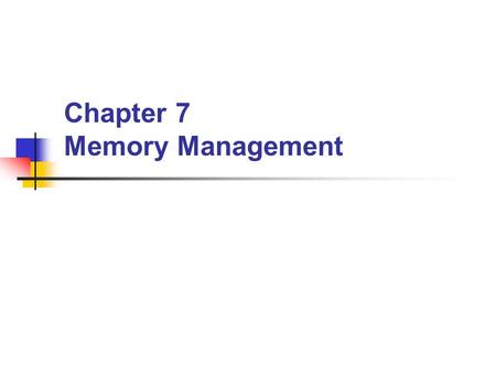 Chapter 7 Memory Management. Today Exam I Thursday thru Tuesday 79 Questions (50 match, 29 guess) 1 Sheet Handwritten Notes Project 3 – Jurassic Park.