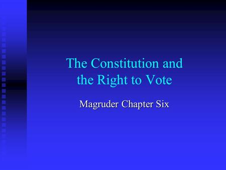 The Constitution and the Right to Vote