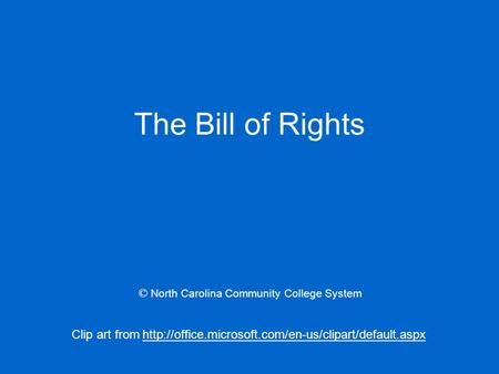 The Bill of Rights © North Carolina Community College System