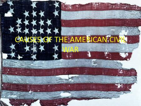 CAUSES OF THE AMERICAN CIVIL WAR. Causes of the ACW Main Idea – Growing tensions about the spread of slavery in the mid 1800’s leads to strong sectionalism.