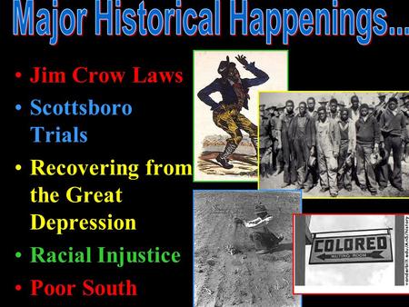 Jim Crow Laws Scottsboro Trials Recovering from the Great Depression Racial Injustice Poor South.