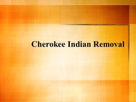 Cherokee Indian Removal