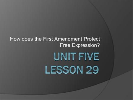 How does the First Amendment Protect Free Expression?