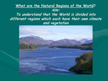 What are the Natural Regions of the World?