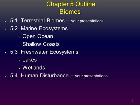Chapter 5 Outline Biomes