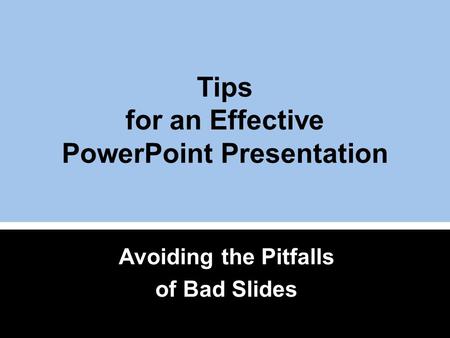 Tips for an Effective PowerPoint Presentation