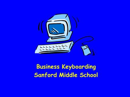 Business Keyboarding Sanford Middle School Brainstorm Start by brainstorming  What’s the purpose? –Who’s the audience?